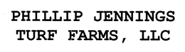 PHILLIP JENNINGS TURF FARMS, LLC trademark