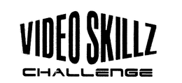 VIDEO SKILLZ CHALLENGE trademark