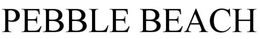 PEBBLE BEACH trademark