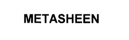 METASHEEN trademark