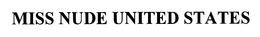 MISS NUDE UNITED STATES trademark