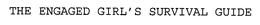THE ENGAGED GIRL'S SURVIVAL GUIDE trademark