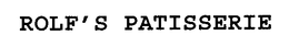 ROLF'S PATISSERIE trademark