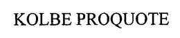 KOLBE PROQUOTE trademark