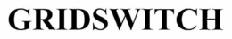 GRIDSWITCH trademark