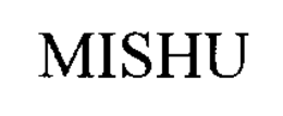 MISHU trademark