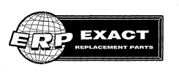 ERP EXACT REPLACEMENT PARTS trademark