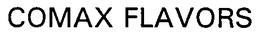 COMAX FLAVORS trademark