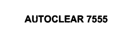 AUTOCLEAR 7555 trademark
