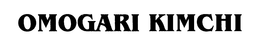 OMOGARI KIMCHI trademark