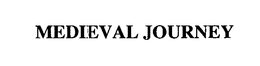 MEDIEVAL JOURNEY trademark