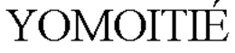 YOMOITIÉ trademark