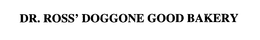 DR. ROSS' DOGGONE GOOD BAKERY trademark