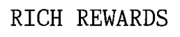 RICH REWARDS trademark