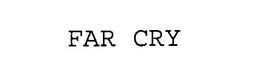 FAR CRY trademark