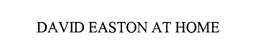 DAVID EASTON AT HOME trademark