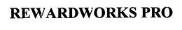 REWARDWORKS PRO trademark