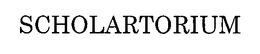 SCHOLARTORIUM trademark