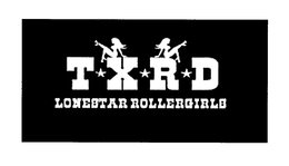 TXRD LONESTAR ROLLERGIRLS trademark