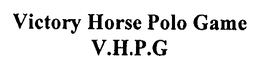 VICTORY HORSE POLO GAME V.H.P.G trademark