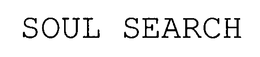 SOUL SEARCH trademark