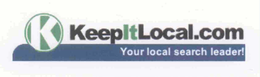 K KEEPITLOCAL.COM YOUR LOCAL SEARCH LEADER! trademark
