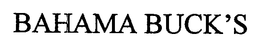BAHAMA BUCK'S trademark