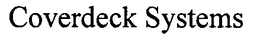 COVERDECK SYSTEMS trademark
