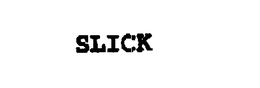 SLICK trademark