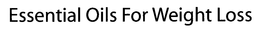 ESSENTIAL OILS FOR WEIGHT LOSS trademark
