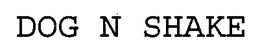 DOG N SHAKE trademark