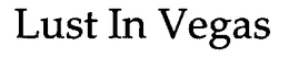 LUST IN VEGAS trademark