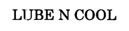 LUBE N COOL trademark