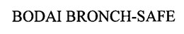 BODAI BRONCH-SAFE trademark