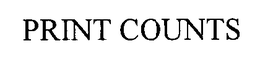 PRINT COUNTS trademark