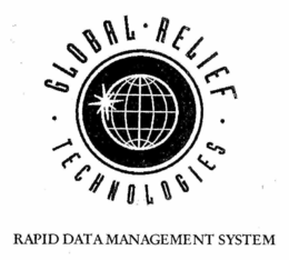 GLOBAL RELIEF TECHNOLOGIES RAPID DATA MANAGEMENT SYSTEM trademark