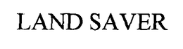 LAND SAVER trademark