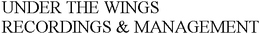UNDER THE WINGS RECORDINGS & MANAGEMENT trademark