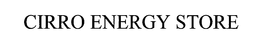 CIRRO ENERGY STORE trademark