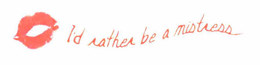 I'D RATHER BE A MISTRESS trademark