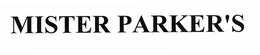 MISTER PARKER'S trademark