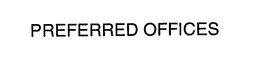 PREFERRED OFFICES trademark
