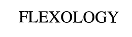 FLEXOLOGY trademark