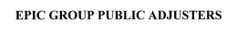 EPIC GROUP PUBLIC ADJUSTERS trademark