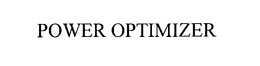 POWER OPTIMIZER trademark