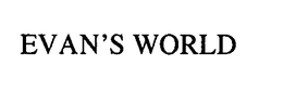EVAN'S WORLD trademark