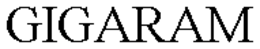 GIGARAM trademark