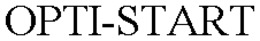 OPTI-START trademark