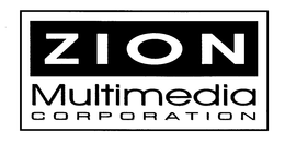 ZION MULTIMEDIA CORPORATION trademark