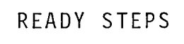 READY STEPS trademark